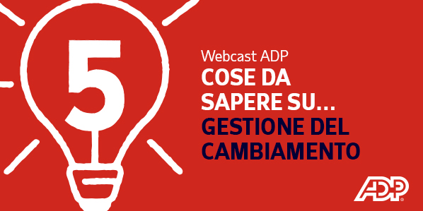 5 COSE DA SAPERE SU… GESTIONE DEL CAMBIAMENTO