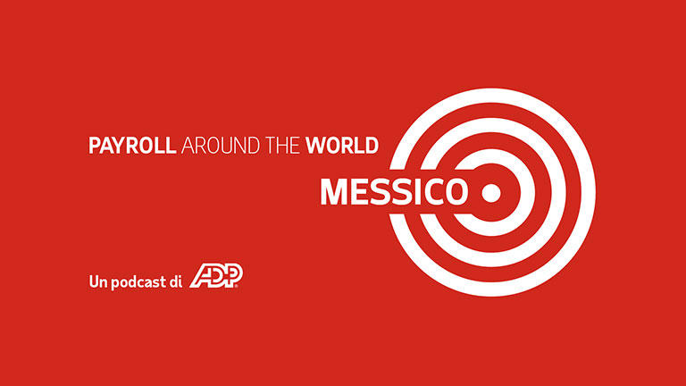 Cosa devi sapere sulla gestione del payroll in Messico